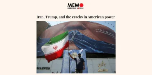 ایران کی ناقابل تسخیر مزاحمت: مڈل ایسٹ مانیٹر کا اعتراف