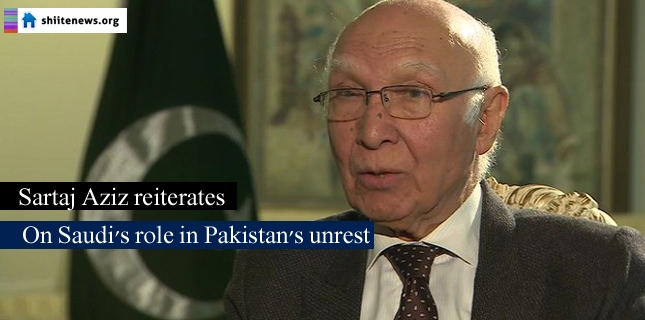 Sartaj Aziz reiterates ‘unequivocal support’ for Saudi security despite Saudi’s role in Pakistan’s unrest