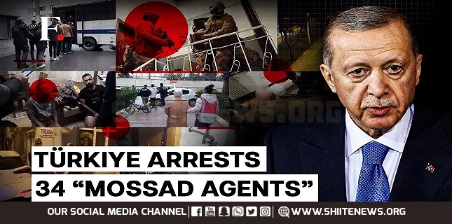 Turkey arrests 34 people suspected of spying for Israel's Mossad